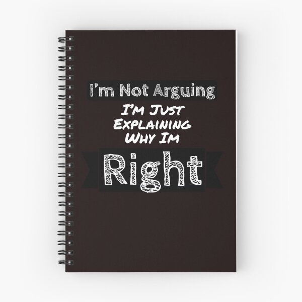 Item preview, I'm Not Arguing, I'm Explaining Why I'm Right designed and sold by stevenwoodcock.