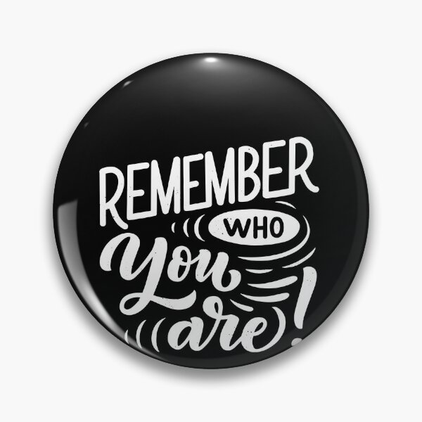 Artikelvorschau, Remember who you are! Schöner Spruch entworfen und verkauft von Marco Damm.