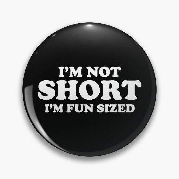 Item preview, I'm not short i'm fun sized designed and sold by mographicdesign.