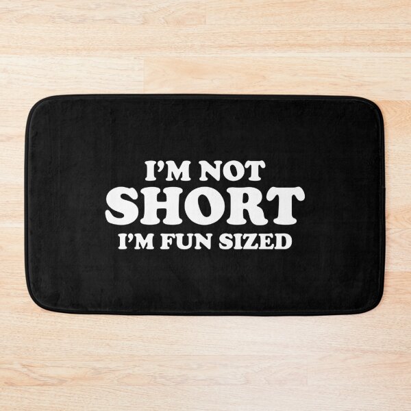 Item preview, I'm not short i'm fun sized designed and sold by mographicdesign.