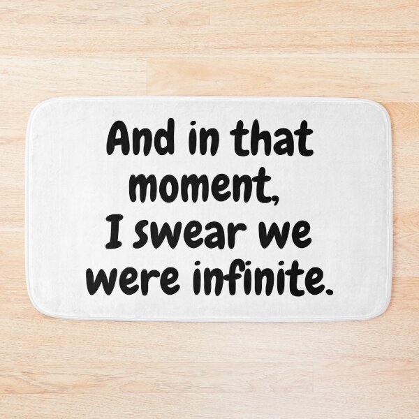 Item preview, And in that moment, I swear we were infinite.  designed and sold by simplysharon.