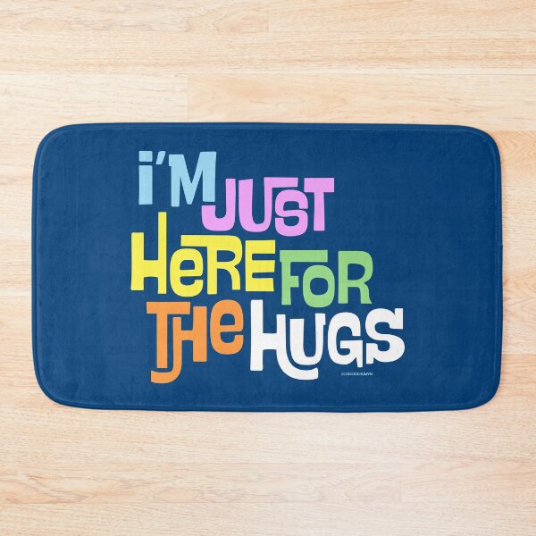 Item preview, I'm Just Here For The Hugs designed and sold by oddhuman.