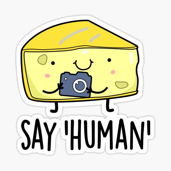 Item preview, Say Human Funny Photographer Cheese Puns  designed and sold by punnybone.