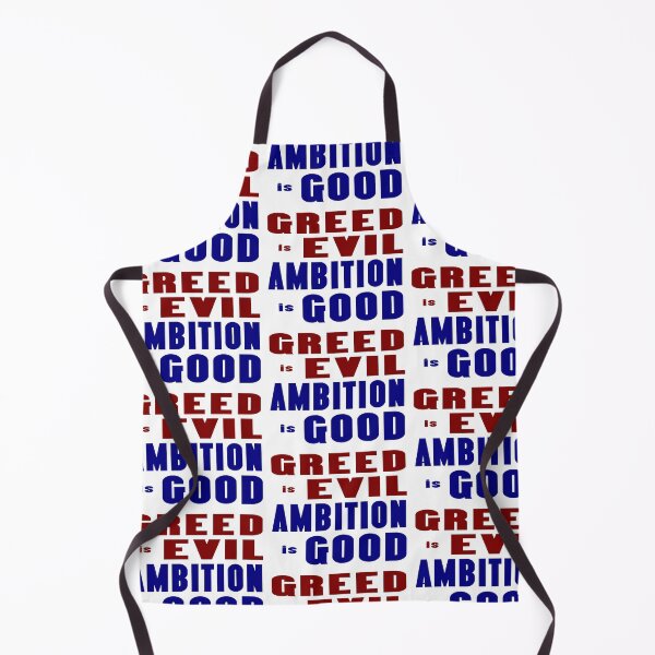 Item preview, Greed Is Evil Ambition Is Good designed and sold by AuntieShoe.