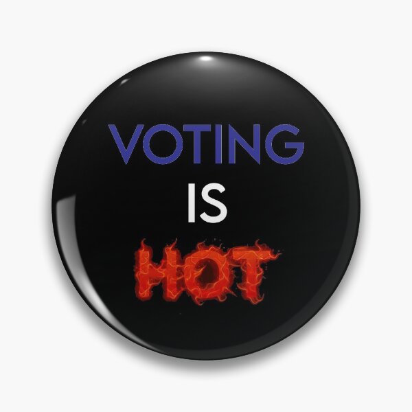 Item preview, VOTING IS HOT designed and sold by MJLdesigns.
