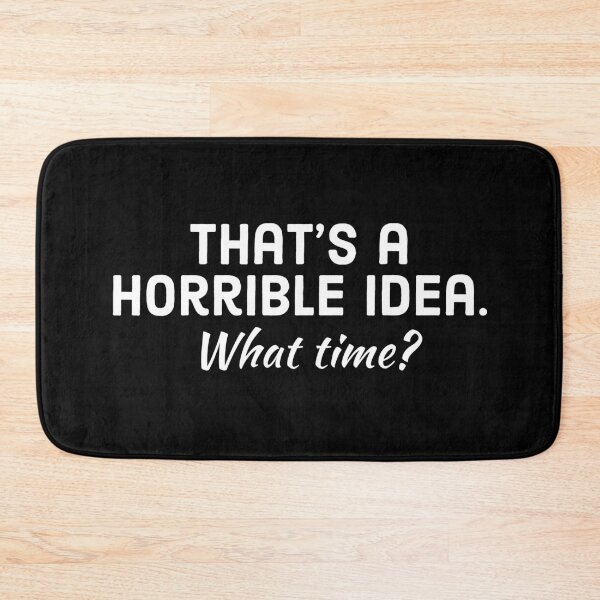 Item preview, That's horrible idea. What time?  designed and sold by evokearo.