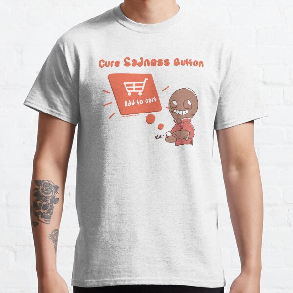Cure Sadness Classic T-Shirt