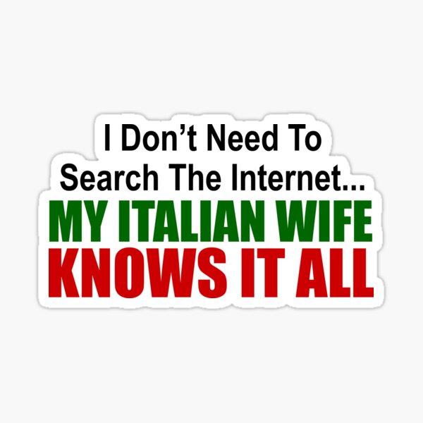 Italian Wife Knows It All Sticker By Jaycartoonist Redbubble