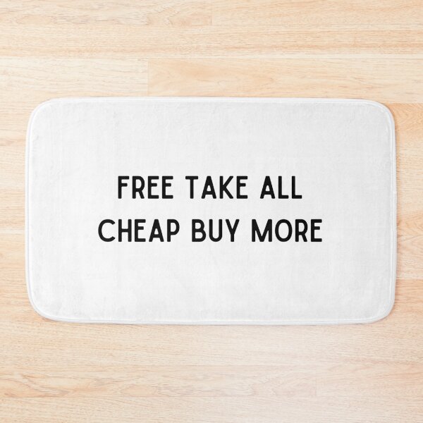 Item preview, Free take all, cheap buy more (BLK) designed and sold by FourNuns.