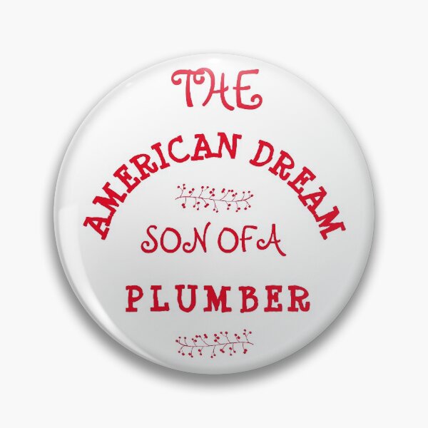 Item preview, the american dream son of a plumber designed and sold by TINASTORESHOPE.