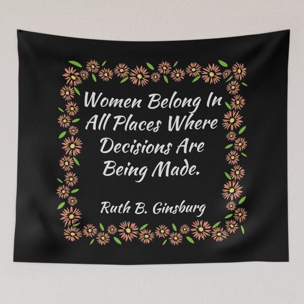Item preview, Women Belong In All Places Where Decisions Are Being Made Ruth G. designed and sold by JulianoZn97.