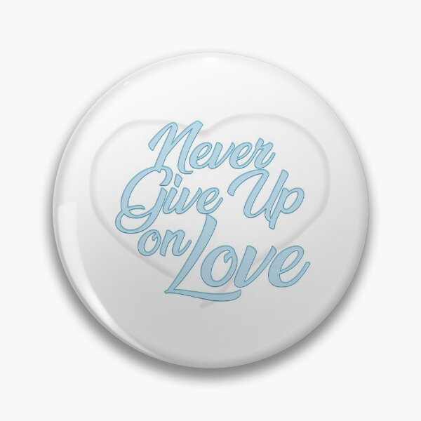 Item preview, Never Give Up On Love pink designed and sold by thedvguy.