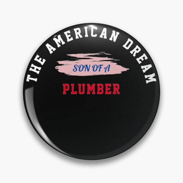 Item preview, the american dream son of a plumber designed and sold by TINASTORESHOPE.