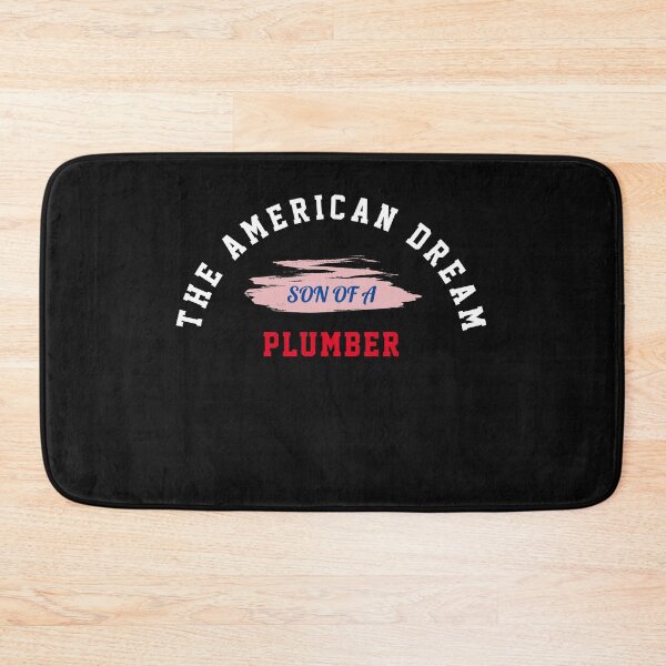 Item preview, the american dream son of a plumber designed and sold by TINASTORESHOPE.