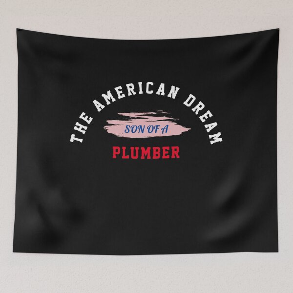 Item preview, the american dream son of a plumber designed and sold by TINASTORESHOPE.