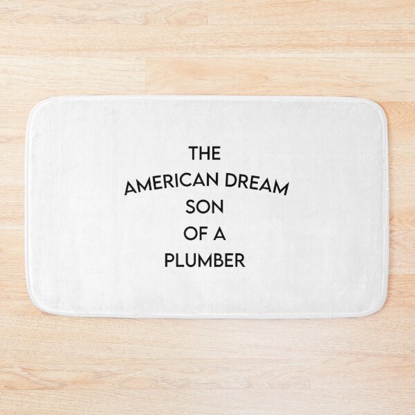 Item preview, The American Dream Son Of A Plumber  designed and sold by MJLdesigns.