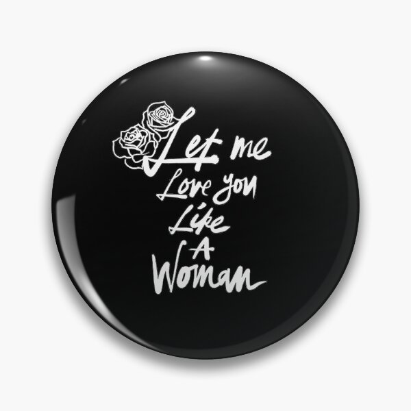 Item preview, Let Me Love You Like A Woman Logo designed and sold by kacper0623.
