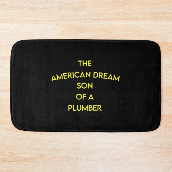Item preview, The American Dream Son Of A Plumber  designed and sold by MJLdesigns.