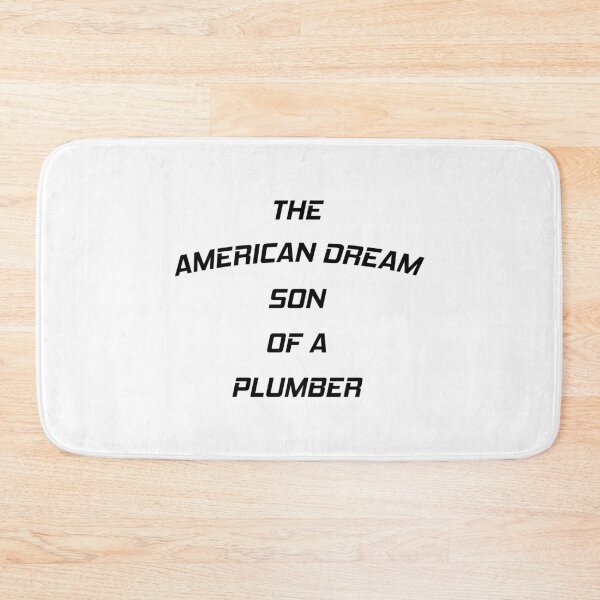 Item preview, The American Dream Son Of A Plumber  designed and sold by MJLdesigns.