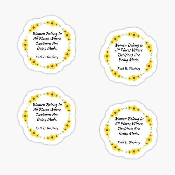 Women Belong In All Places Where Decisions Are Being Made Sticker Pack Sticker