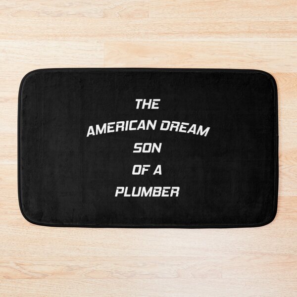 Item preview, The American Dream Son Of A Plumber  designed and sold by MJLdesigns.