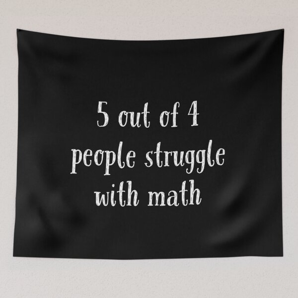 Item preview, 5 out of 4 people struggle with math designed and sold by evokearo.