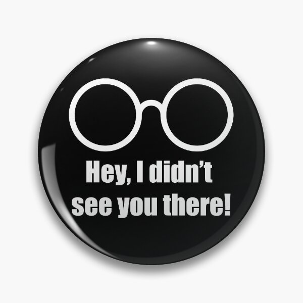 Item preview, Hey i didnt see you there with glasses designed and sold by PixelCookieDsgn.