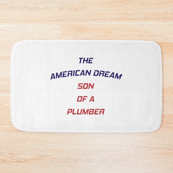 Item preview, The American Dream Son Of A Plumber  designed and sold by MJLdesigns.