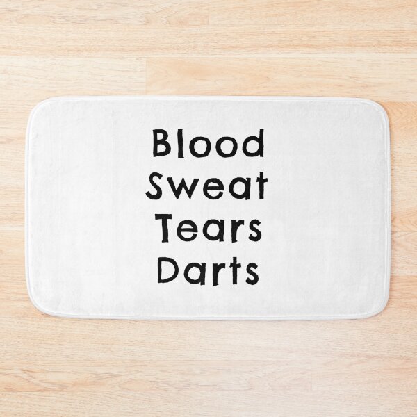 Item preview, Blood, sweat, tears, darts designed and sold by TheGreenGoat.