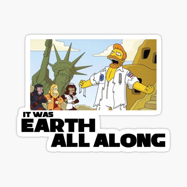 "It was Earth all along" Sticker for Sale by Superkev45 | Redbubble