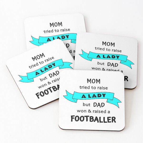 Item preview, Mom tried to raise a lady but dad won and raised a footballer designed and sold by TheGreenGoat.