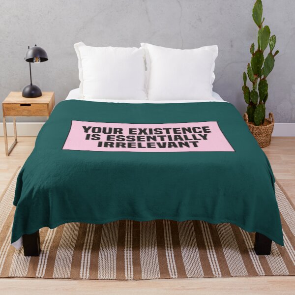 Item preview, Your Existence is Essentially Irrelevant designed and sold by kindxinn.