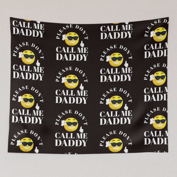 Item preview, Please Don't Call Me Daddy designed and sold by stevenwoodcock.