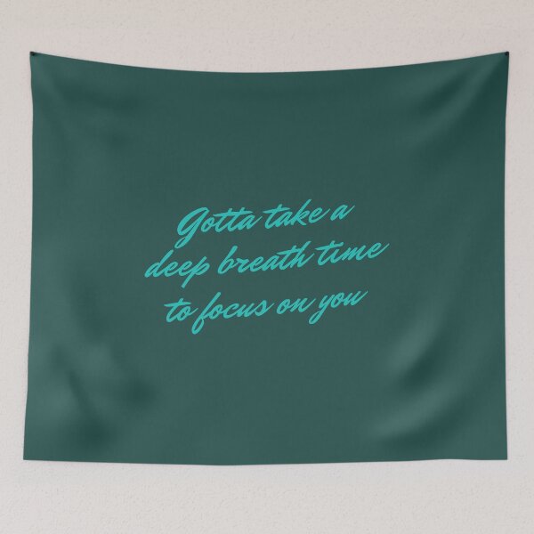 Item preview, Gotta Take a Deep Breath to Focus on You designed and sold by kindxinn.