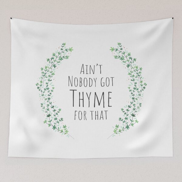 Item preview, Aint Nobody Got Thyme For That - Light Version designed and sold by VivtheFish.