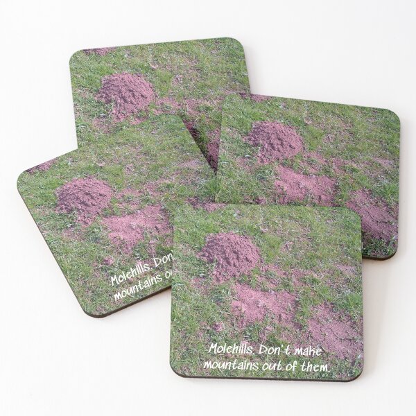 Item preview, Molehills. Mole hills. Don't make mountains out of them! designed and sold by JellyBeenzz.