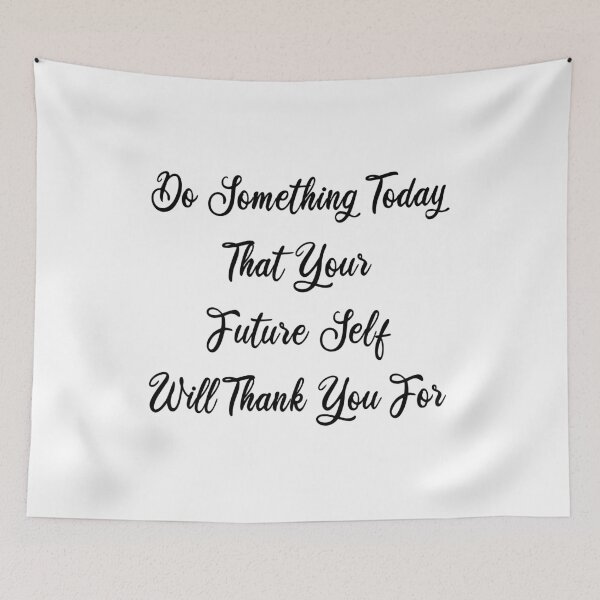 Item preview, Do Something Today That Your Future Self Will Thank You For designed and sold by ZenDoodle.