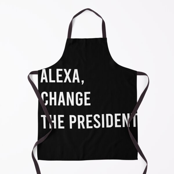 Item preview, Alexa, Change the President  designed and sold by creativepod.