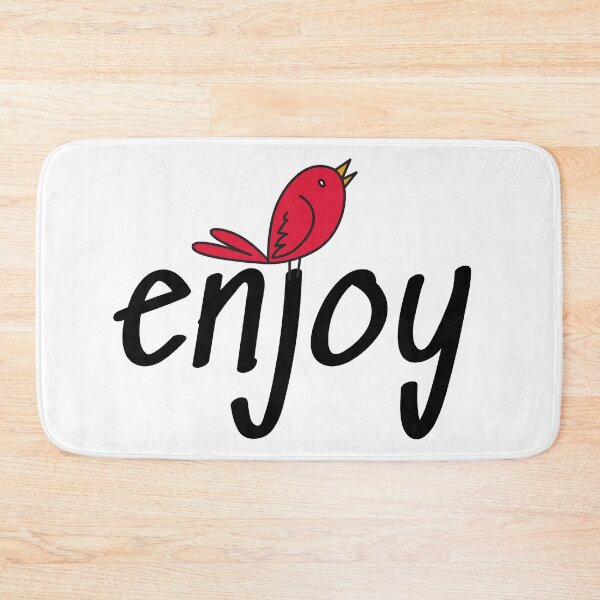 Item preview, Enjoy. Black text and joyful songbird designed and sold by JellyBeenzz.
