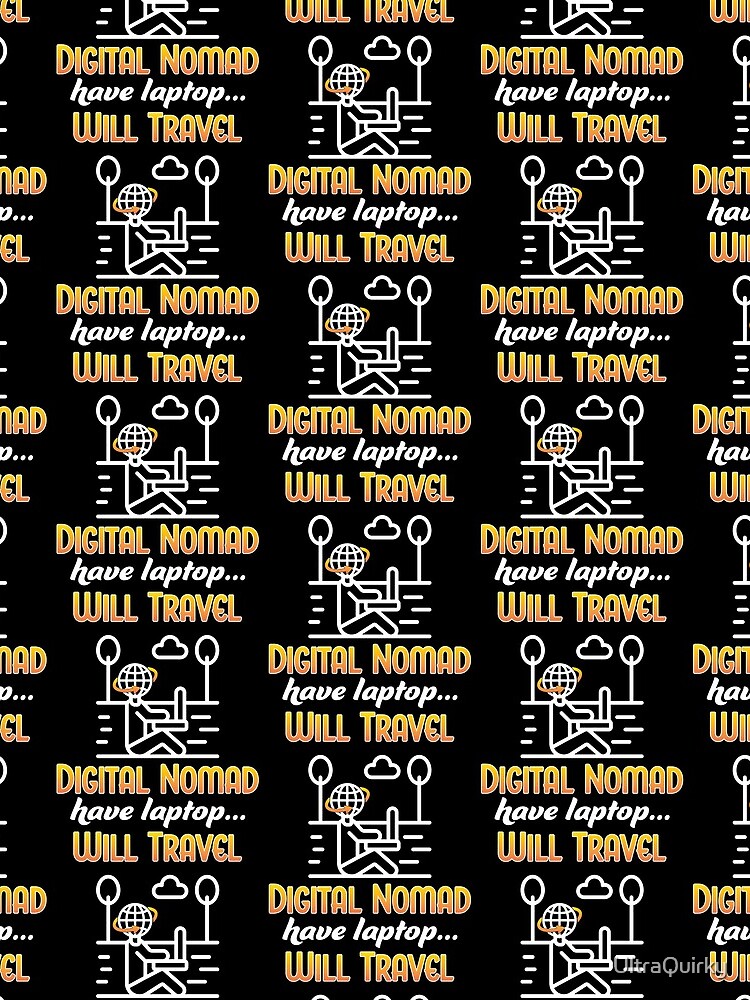 Digital Nomad. by UltraQuirky