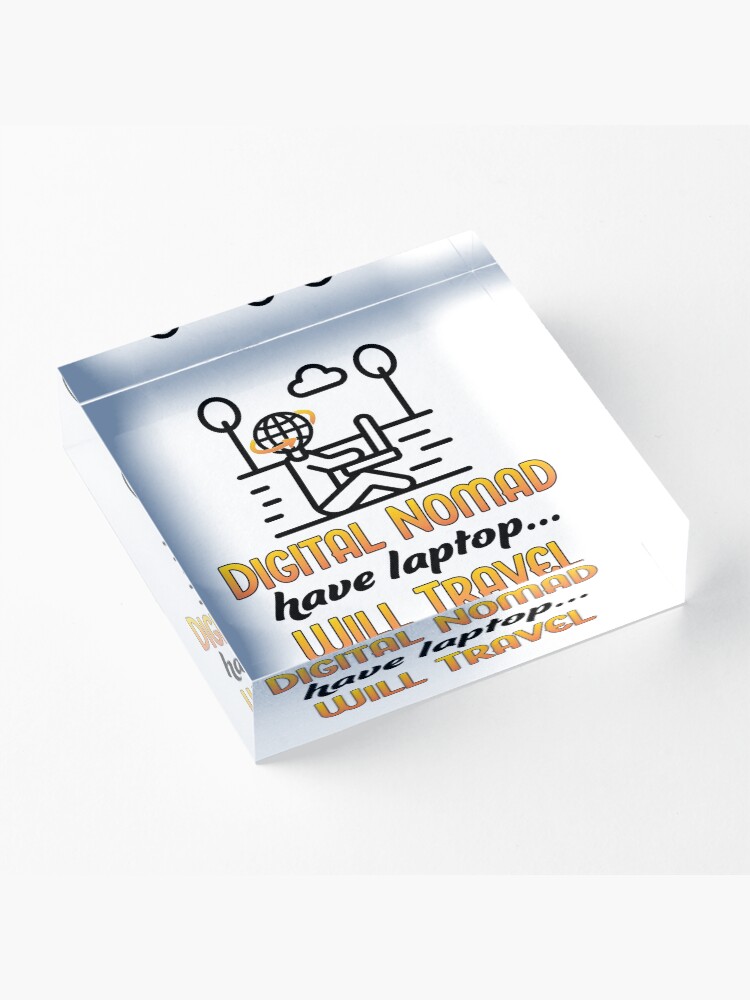 Alternate view of Digital Nomad. Acrylic Block