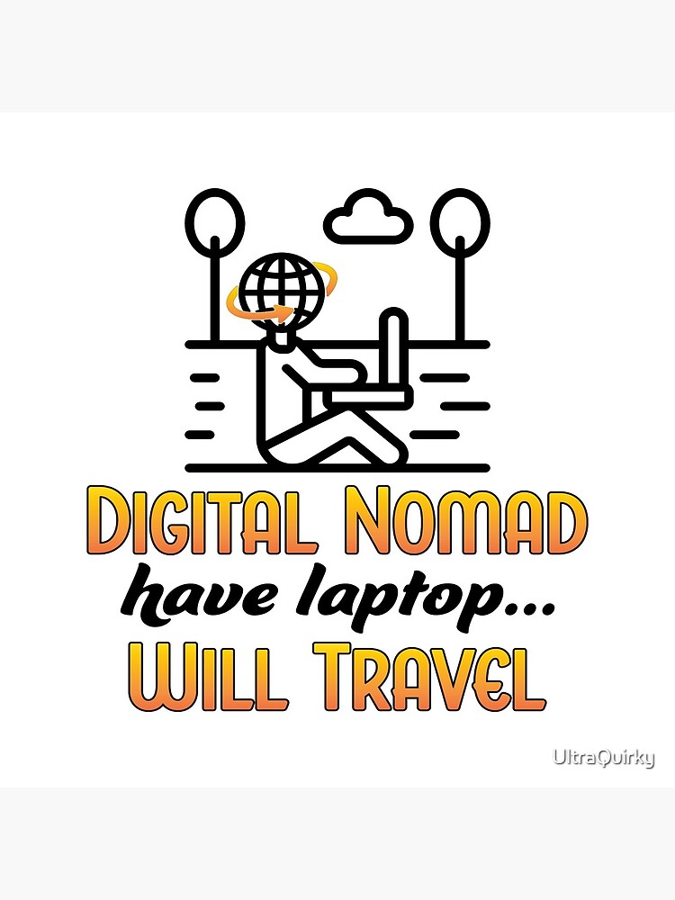Digital Nomad. by UltraQuirky