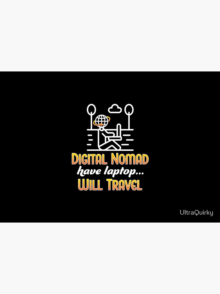 Digital Nomad. by UltraQuirky