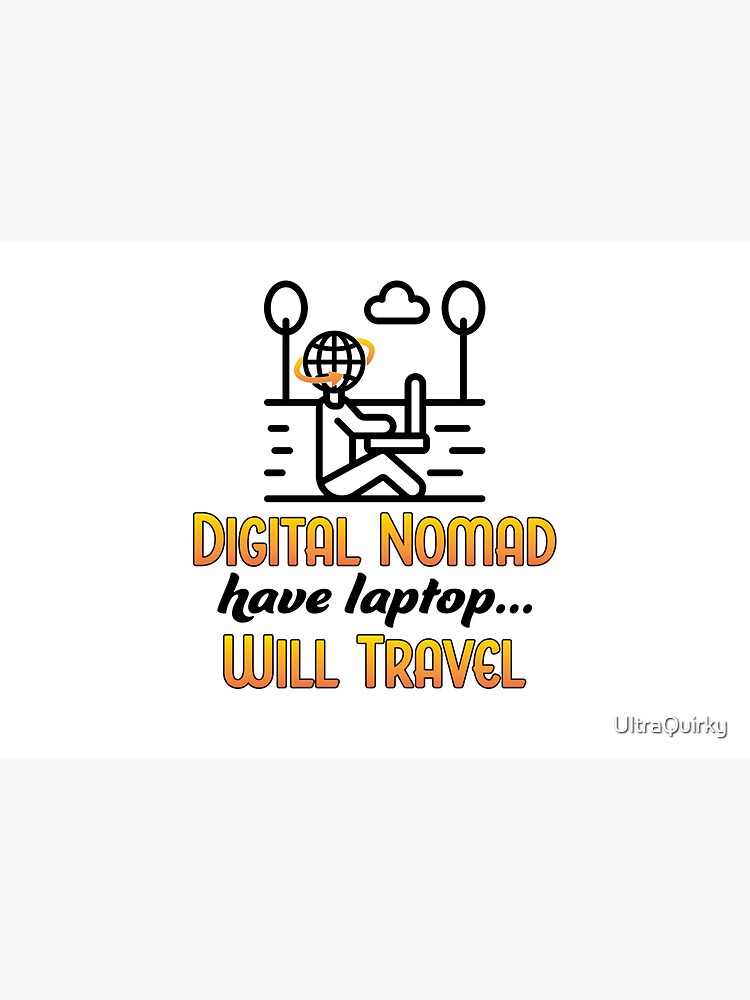 Digital Nomad. by UltraQuirky