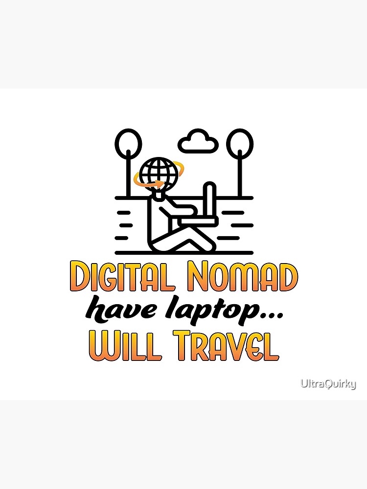 Digital Nomad. by UltraQuirky