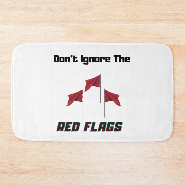 Item preview, Don’t Ignore The Red Flags designed and sold by Trendi61.