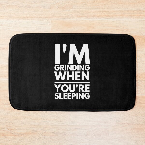 Item preview, I Am Grinding When You Are Sleeping - Witty Motivational Typography Art (Black Edition) designed and sold by WolfSpiritCo.