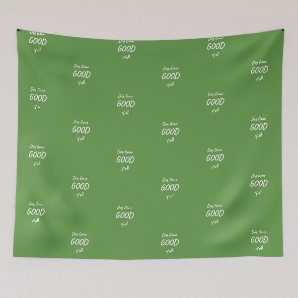 Item preview, Dog Gone Good, Y'all designed and sold by artistoutfitter.