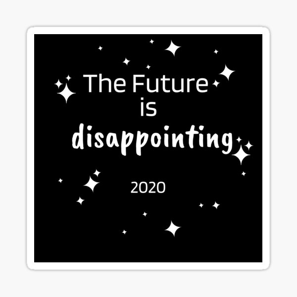 Disappointing 2020 (STARS) Sticker
