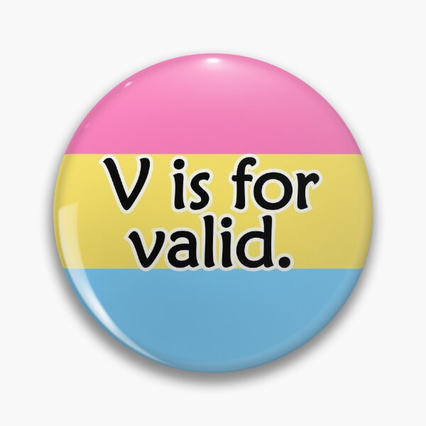 Item preview, V is for VALID (Pansexual/ Panromantic) designed and sold by QueerShop.